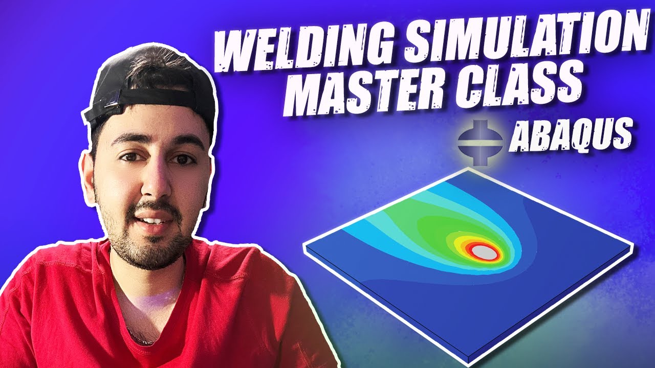 Abaqus Welding Masterclass – The Only Tutorial You’ll Ever Need