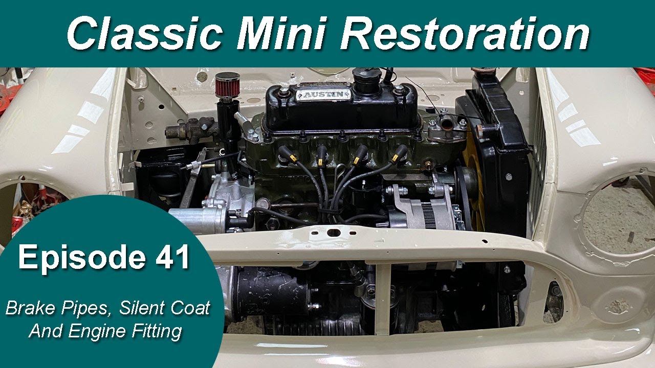 Classic Mini Restoration Episode 41 - Brake Pipes, Silent Coat And Fitting The Engine