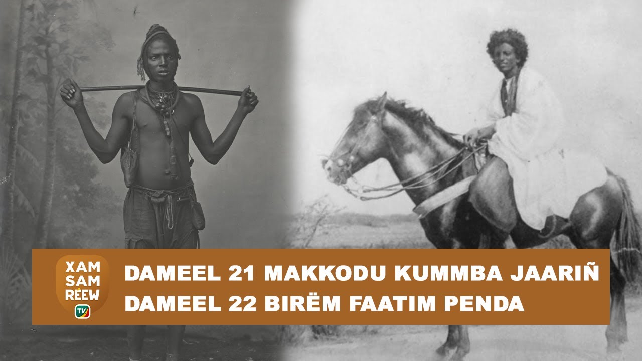 DAMEEL MAKKODU KUMMBA JAARIÑ 21 AK DAMEEL BIRËM FAATIM PENDA 22