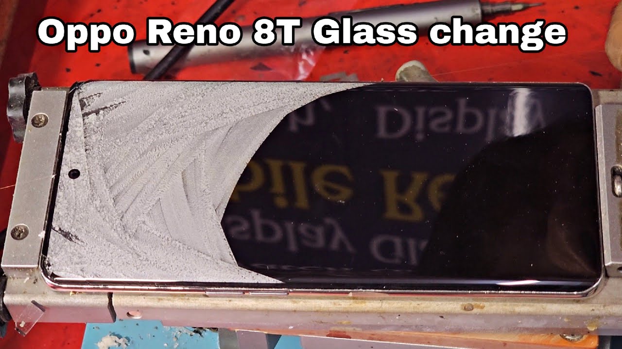 Oppo Reno 8T Broken Front Glass Replacement || Oppo Reno 8T Broken Glass Restoration