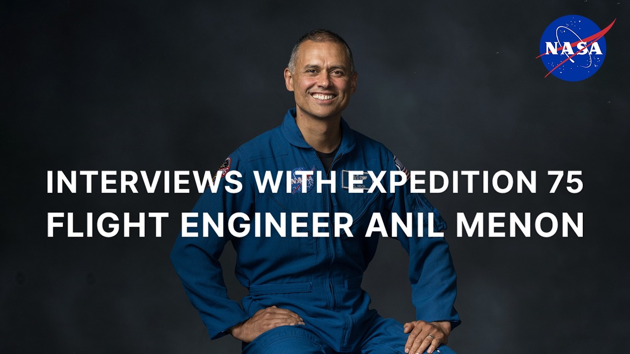 Interviews with Expedition 75 Flight Engineer Anil Menon