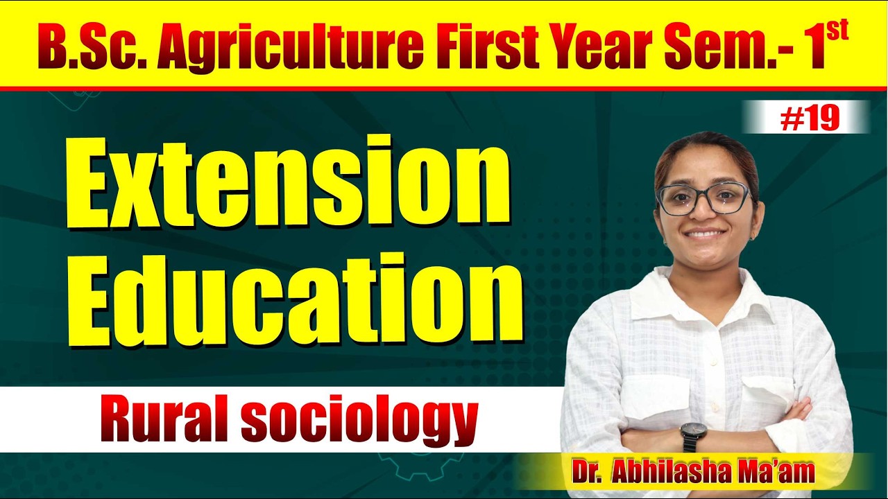 B.Sc. Ag. Sem.-I || EXTENSION EDUCATION || EXT-112 ||  RURAL SOCIOLOGY  By.  Dr. Abhilasha mam
