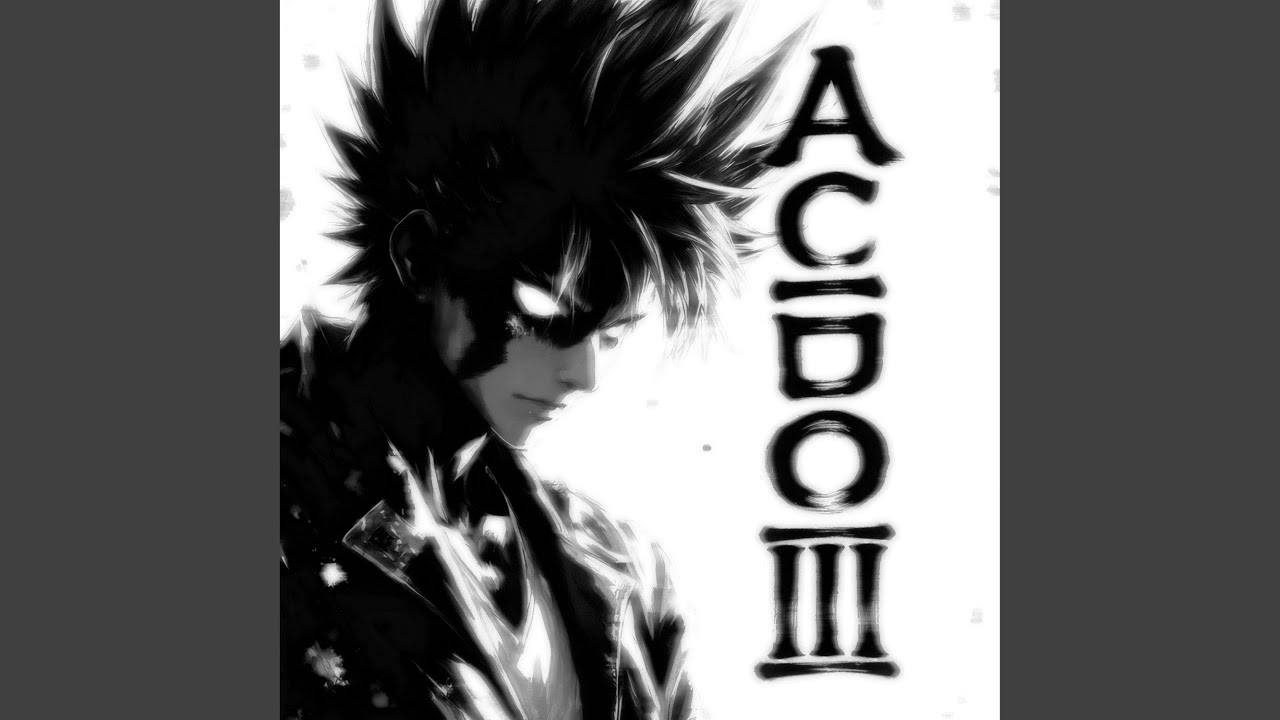 ACIDO III (SLOWED)