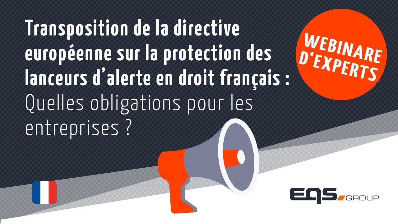 Transposition de la directive européenne sur la protection des lanceurs d’alerte en droit français