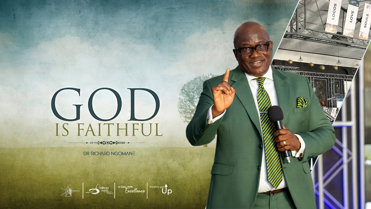 God is Faithful - Dr Richard Ngomane