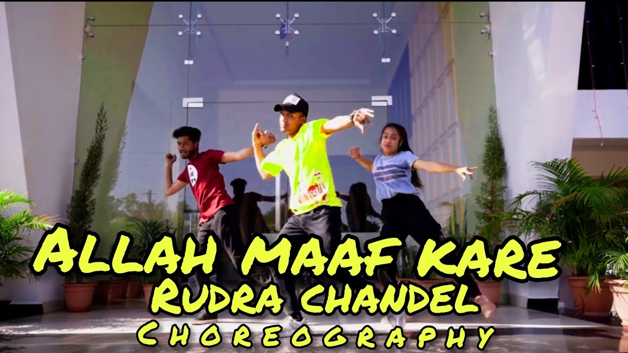 Allah maaf kare I Desi boyz I Dance Video | Rudra chandel choreography | Rudra x Nandini x Sourav