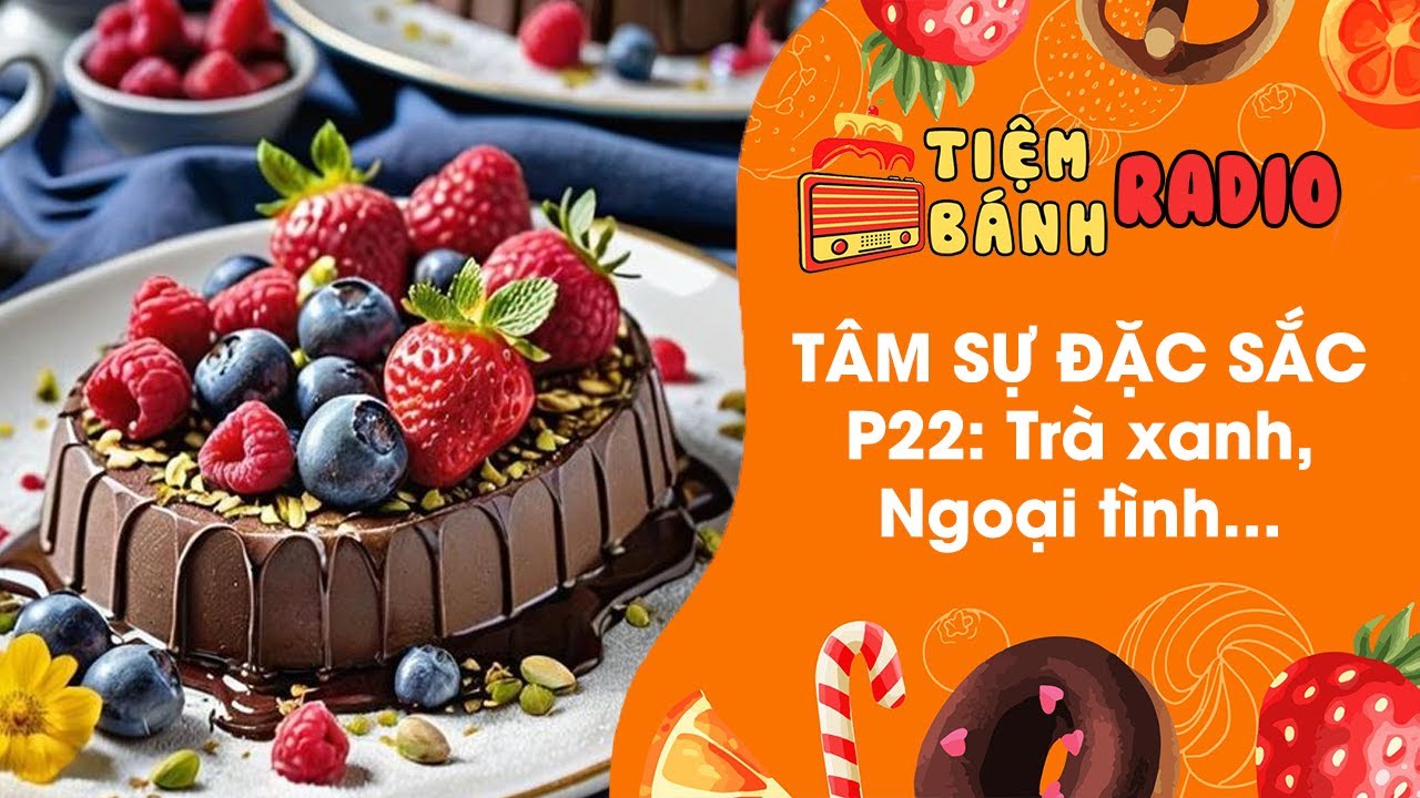 Tuyển tập Radio đặc sắc P22 🌈 Tuyển tập tiểu tam, ngoại tình 🌈 Tiệm Bánh Radio