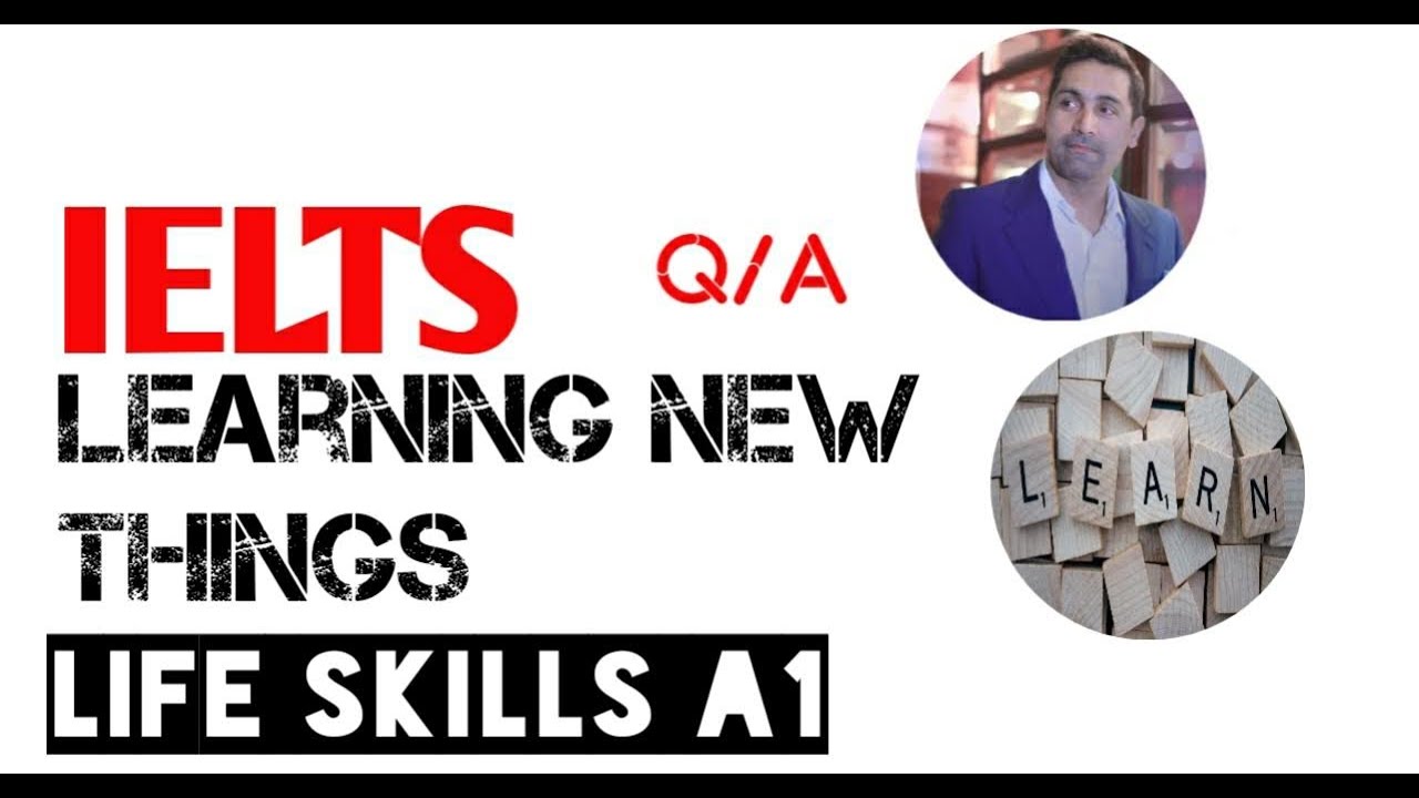 learning new things | IELTS A1 life skills | New things Topic | questions & answers | A1| Learning