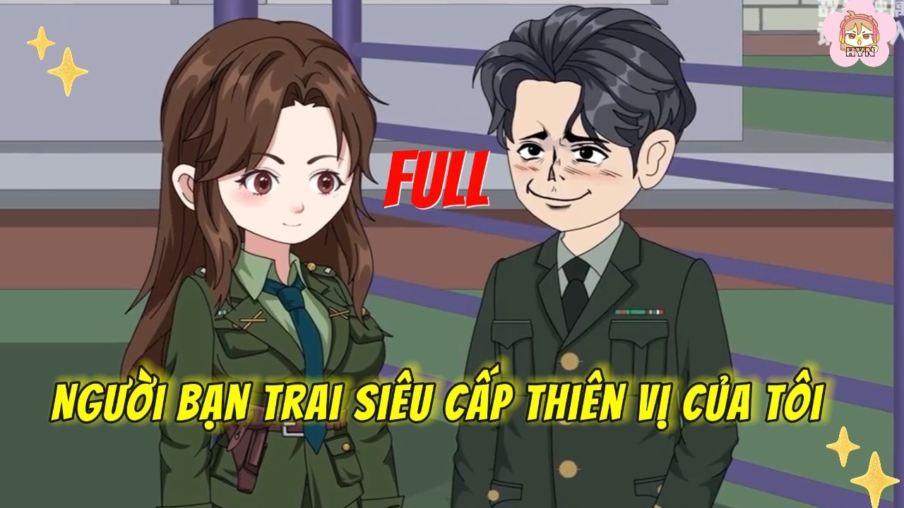 FULL Bộ | Người Bạn Trai Siêu Cấp Thiên Vị Của Tôi | HYN Review