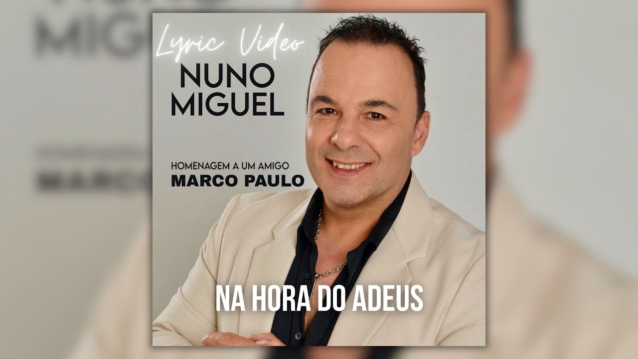 Nuno Miguel - Na Hora Do Adeus (Lyric Video)