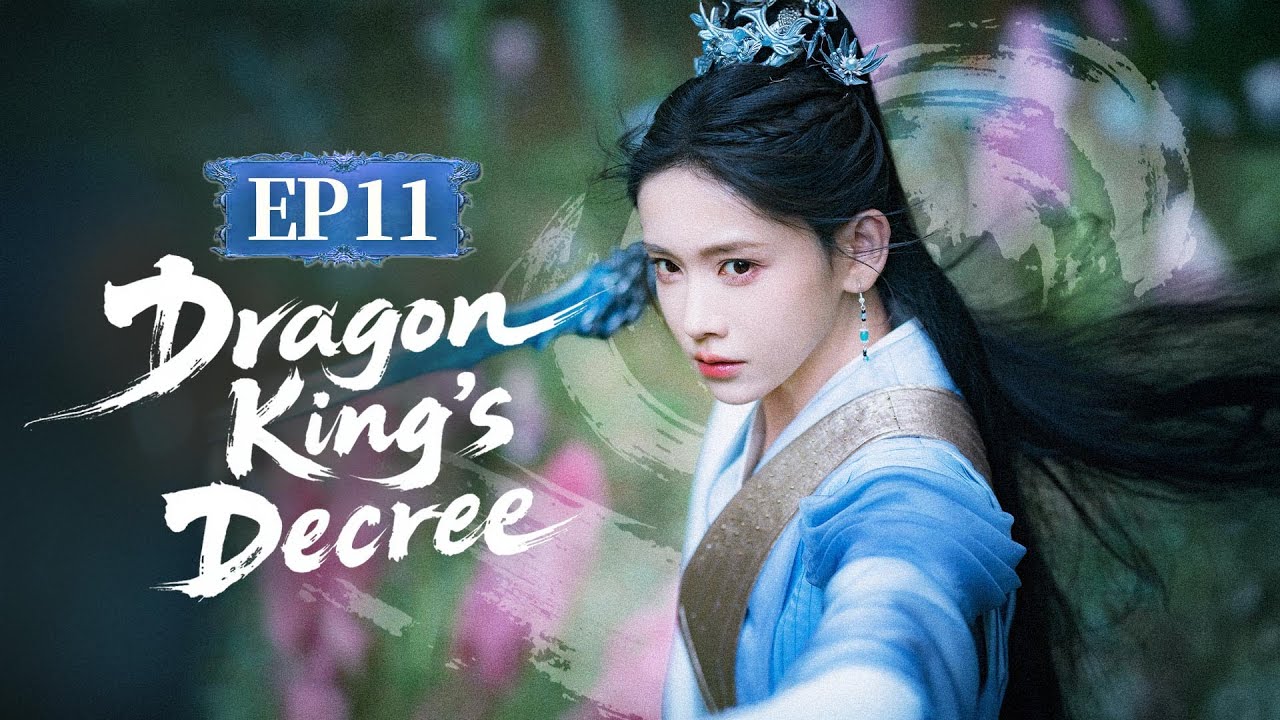 FULL👑🐲Dragon King's Decree🐲👑EP11 END A lowborn daughter fighting alongside the powerful Dragon Clan.
