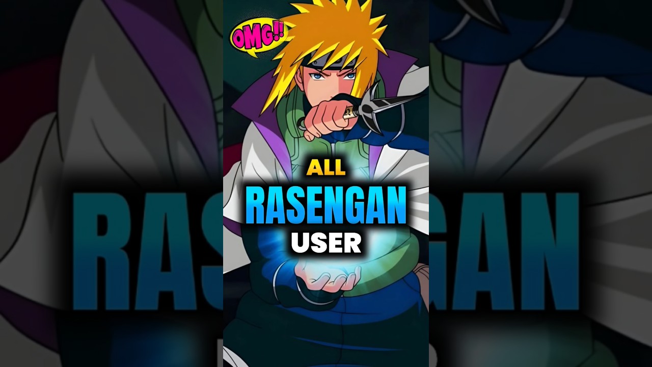 Every Rasengan User in Naruto History 😱 #naruto #minato #kakashi