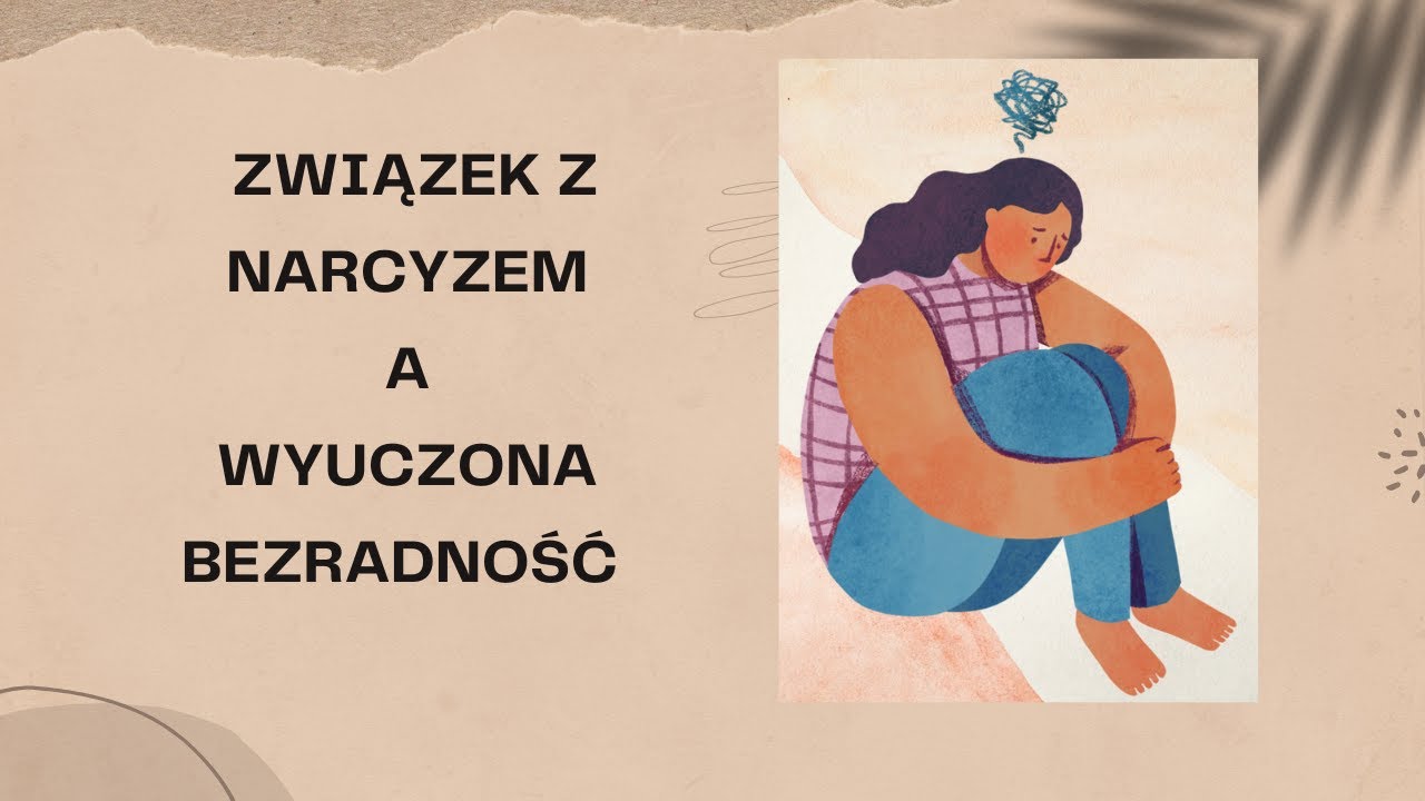 Związek z narcyzem a wyuczona bezradność. #22