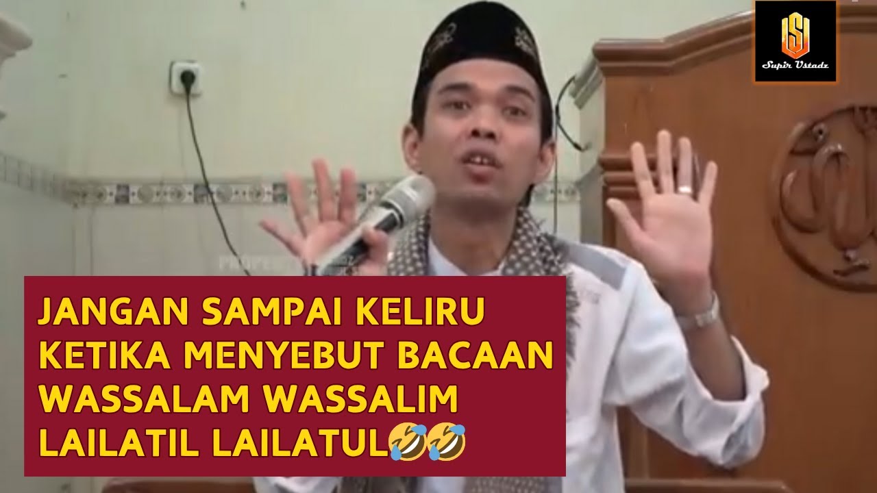 LUCU !!🤣 INI TIPS DARI UAS BIAR GAK SALAH MENYEBUTKAN BACAAN WASSALAM WASSALIM LAILATUL LAILATIL🤣