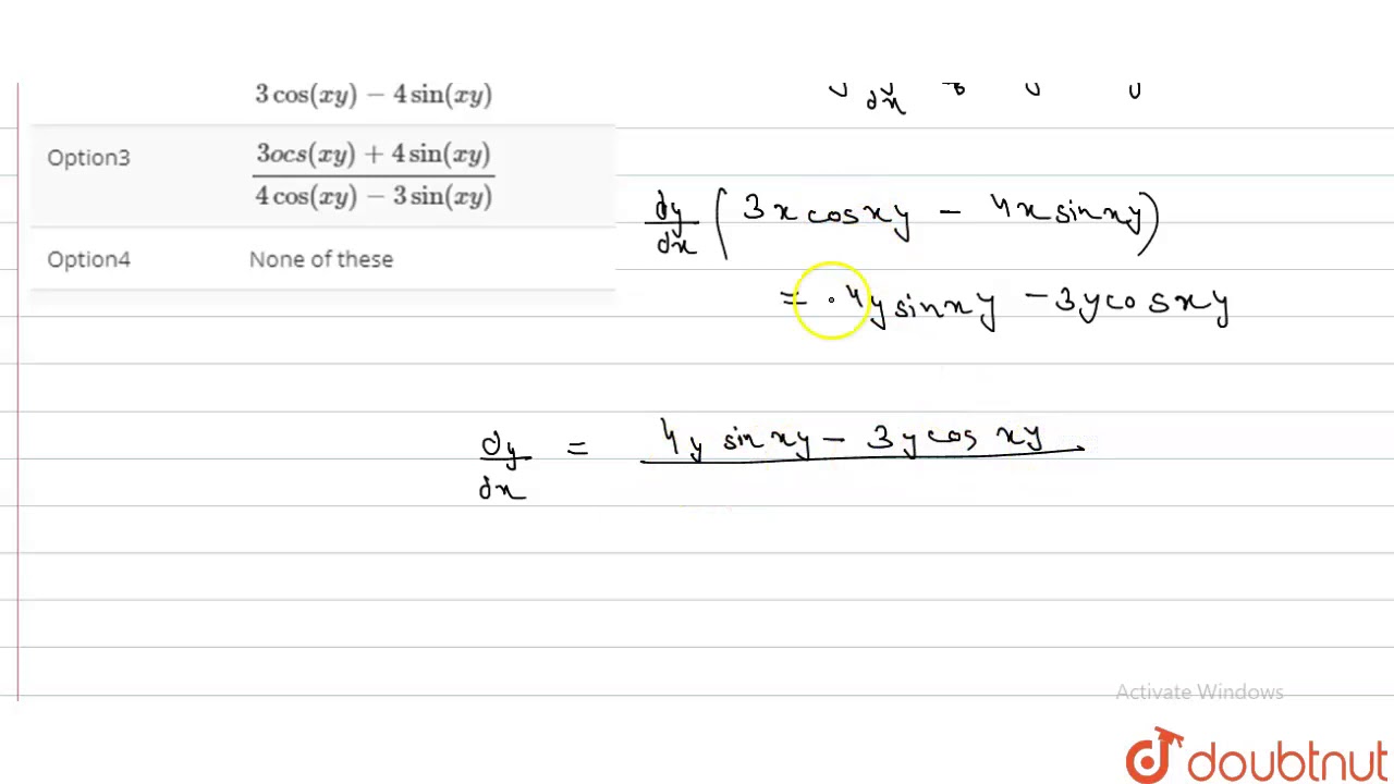 If ` 3 sin (xy) + 4 cos (xy) = 5 , 