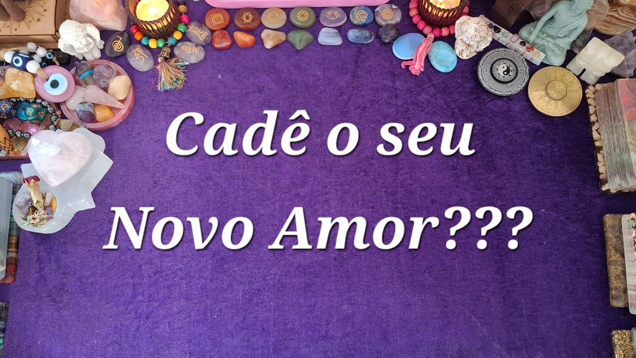 Cadê o seu Novo Amor???