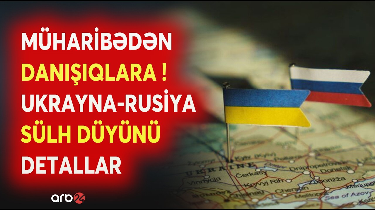 Savaşda YENİ MƏRHƏLƏ! - Müharibədən danışıqlara uzanan yol - Sülh düyünü çözülür?
