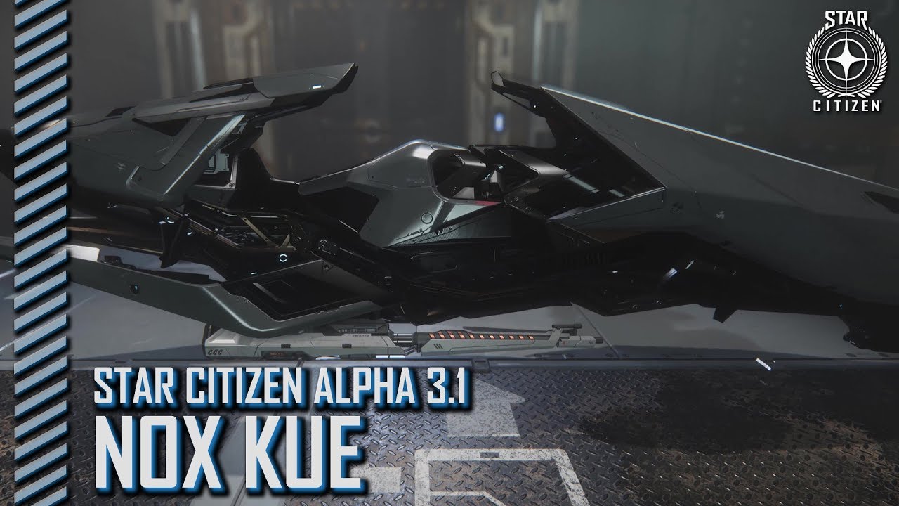 Star Citizen: Alpha 3.1 - Nox Kue