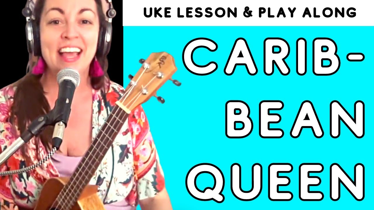 CARIBBEAN QUEEN - Ukulele Lesson Billy Ocean