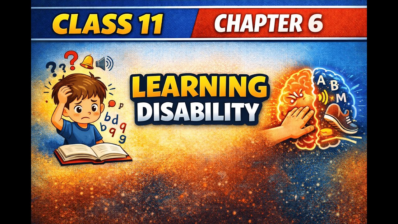 Learning Disability Explained | Class 11 Psychology Chapter 6 | NCERT