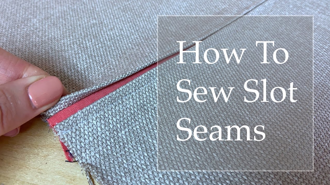 How To Sew Slot Seams: A Step-By-Step Guide