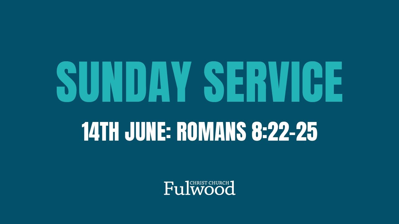 Sunday Service 14th June 2020 - Christ Church Fulwood