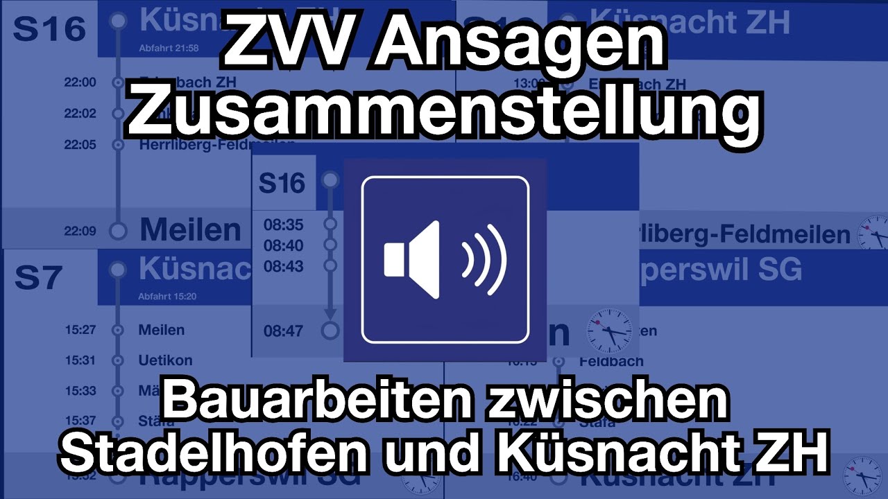 ZVV Ansagen Zusammenstellung | Bauarbeiten zwischen Stadelhofen und Küsnacht ZH