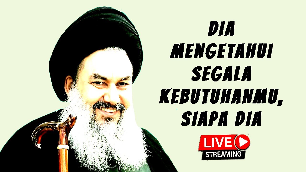 SYIAH BERKATA #6    DIA MENGETAHUI SEGALA KEBUTUHANMU, SIAPA DIA