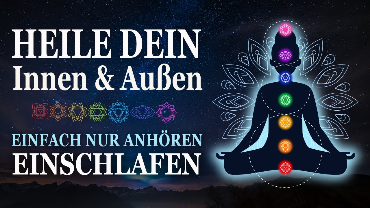 Tief schlafen & heilen | Chakra Einschlafmeditation, Affirmationen & Frequenzen f&uuml;r Heilung | Liebe