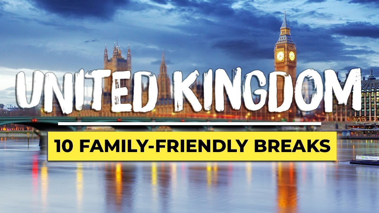 Top 10 UK City Breaks for Families
