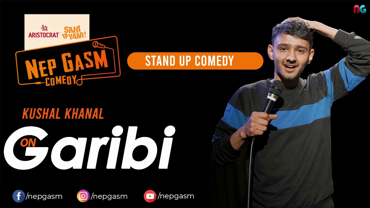 Garibi | Kushal Khanal | Aristocrat Nepgasm Comedy | Sahi Chaa Yaar | Standup Comedy