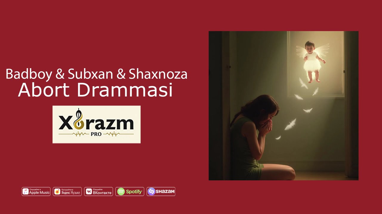 Badboy & Subxan & Shaxnoza - Abort drammasi