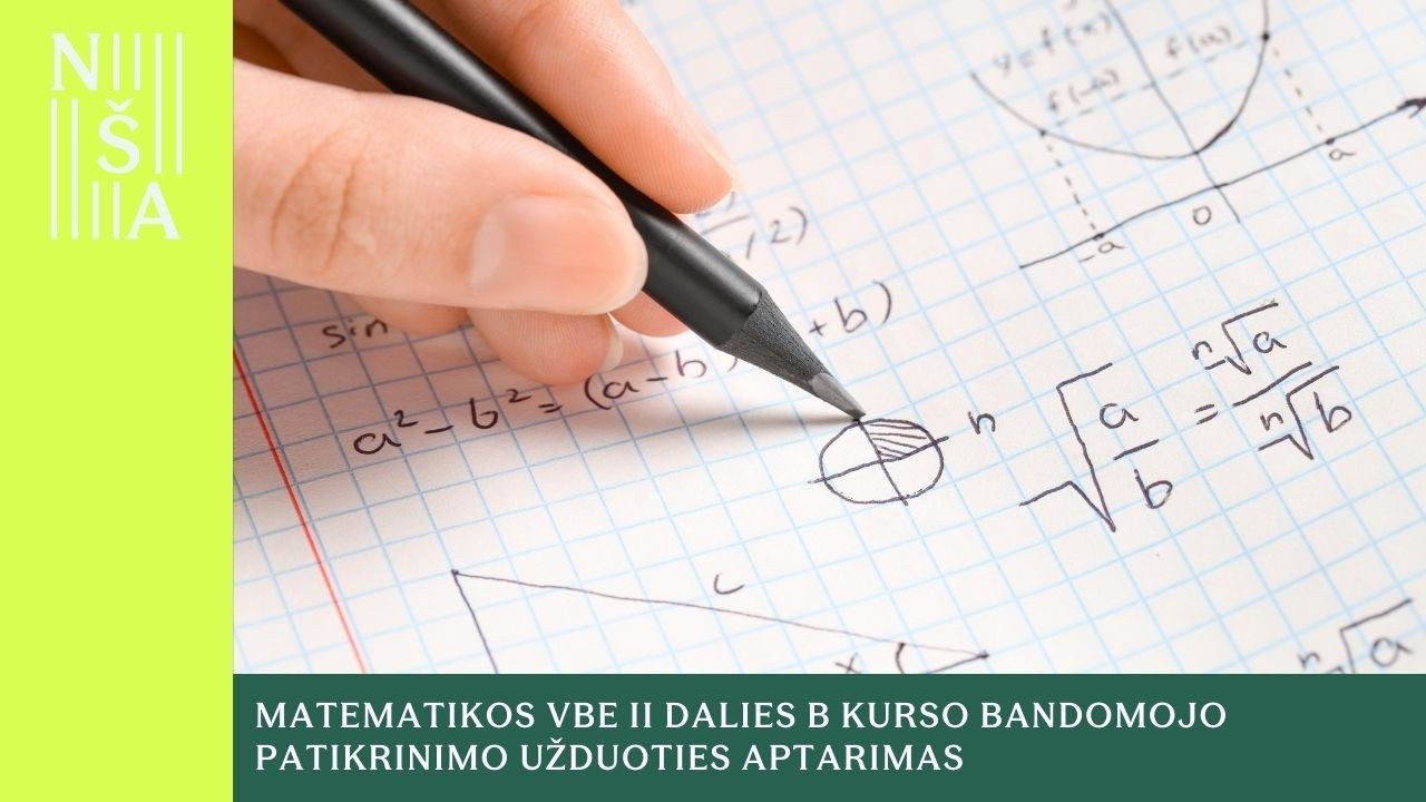2026 m. matematikos VBE II dalies B kurso bandomojo patikrinimo užduoties aptarimas