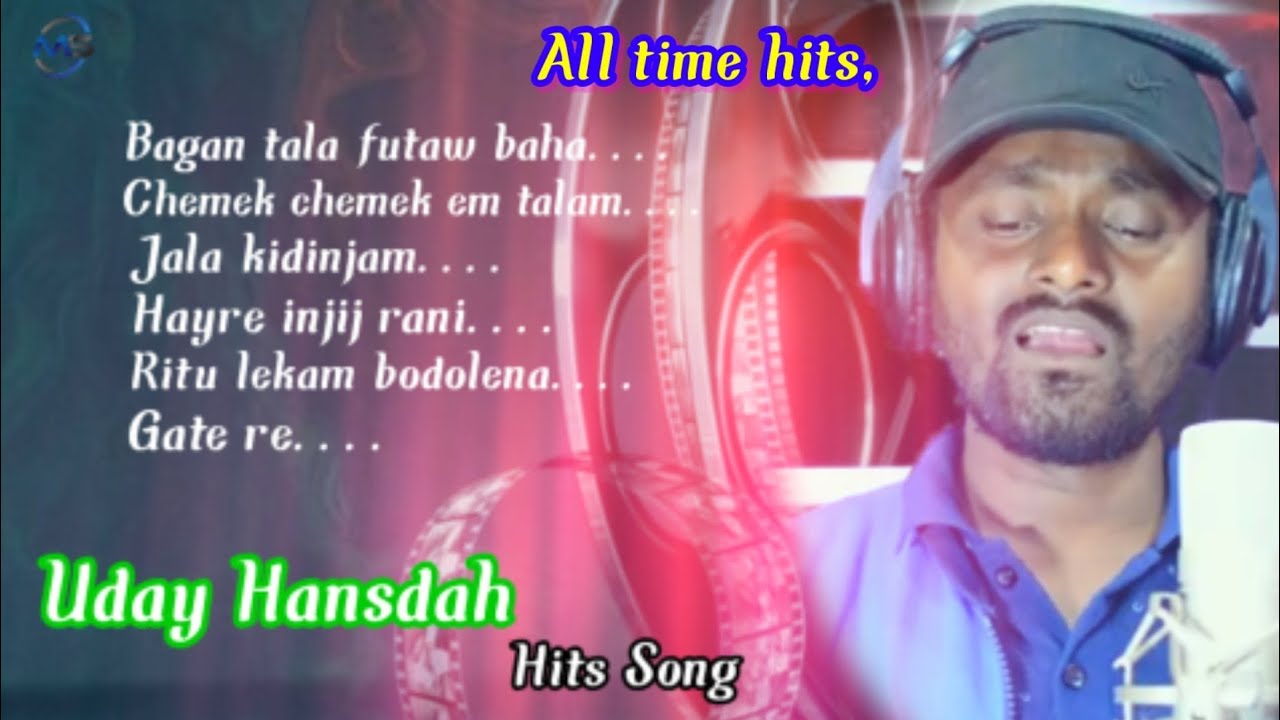 All time Hits || Uday Hansdah || Santali Song ||