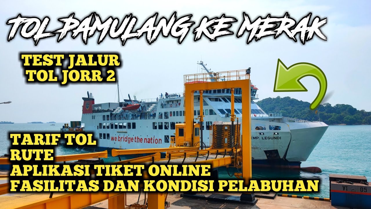 PERJALANAN PELABUHAN MERAK MELALUI GERBANG TOL PAMULANG SERPONG CINERE JORR 2