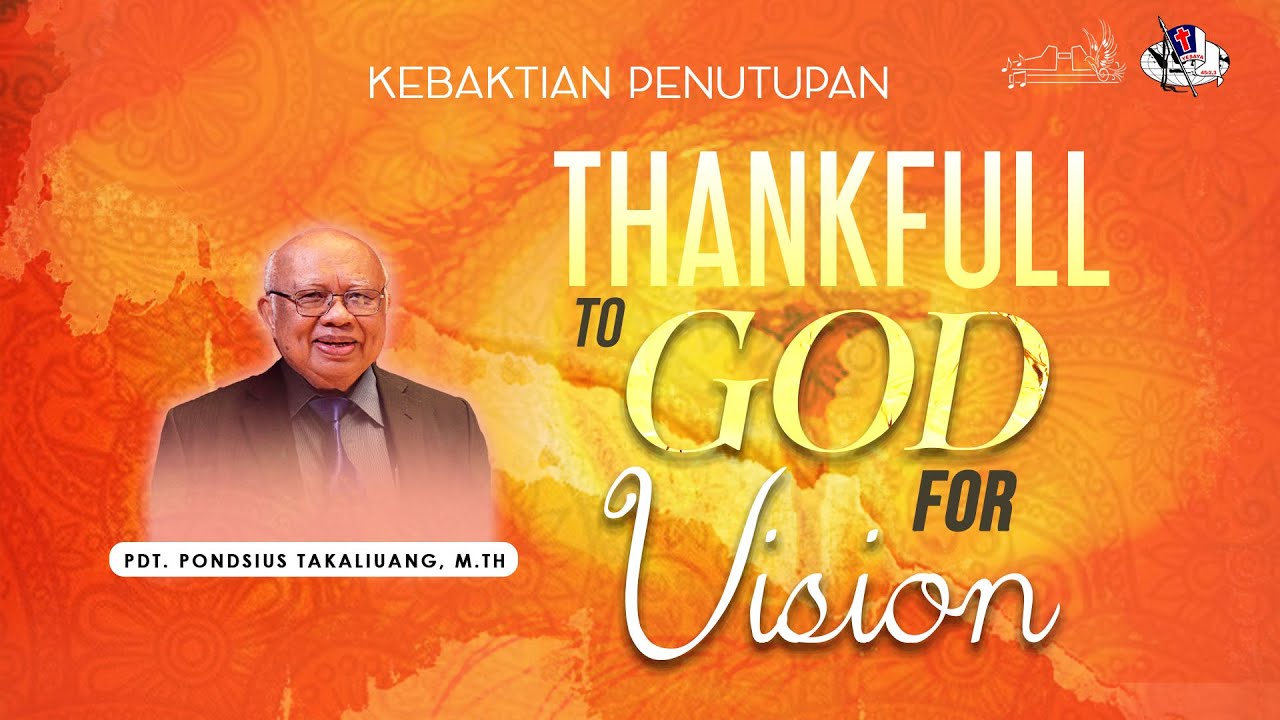 KEBAKTIAN PENUTUPAN KTN KE-61 YPPII BATU - THANKFUL TO GOD FOR VISION | Pdt. Pondsius Takaliuang