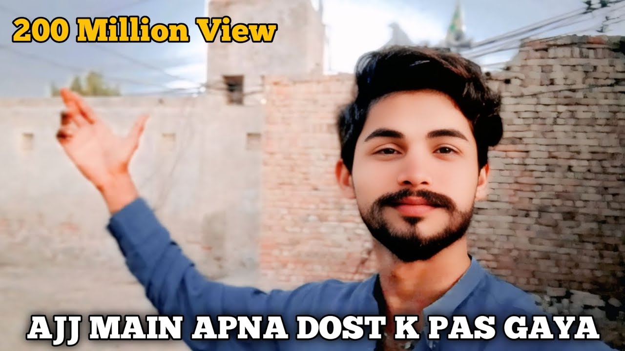 AJJ MAIN APNE dost k pas gaya boht maza aya 