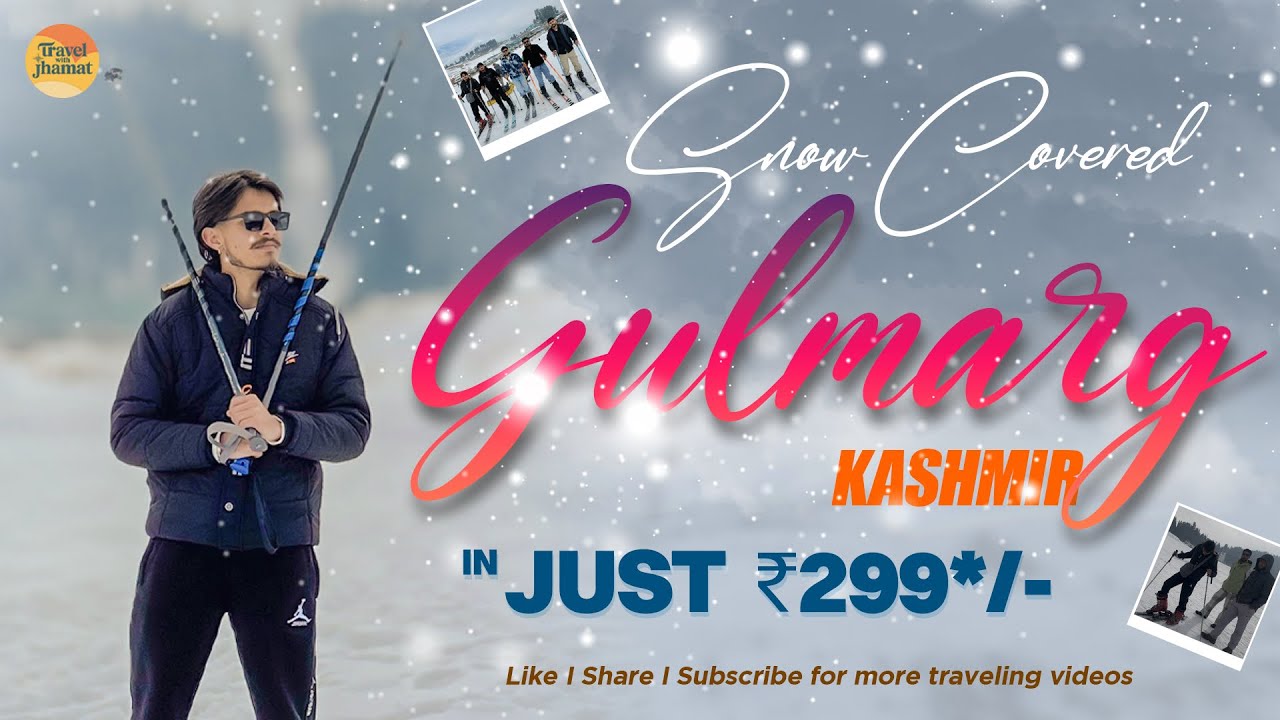 Gulmarg In Just ₹299*/- Punjab To Kashmir | Srinagar | Gulmarg | Dal Lake