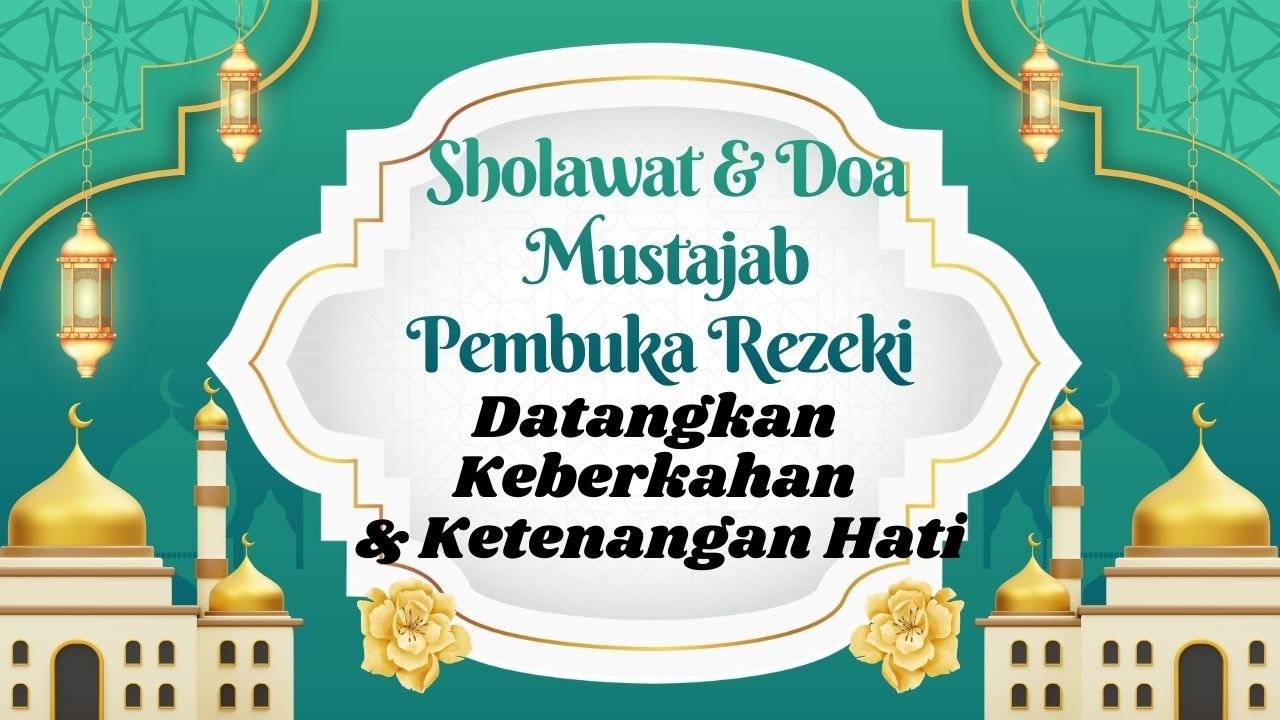 PUTAR SEKARANG! Sholawat & Doa Mustajab Pembuka Rezeki 🌙 Penyejuk Hati Saat Hidup Terasa Berat