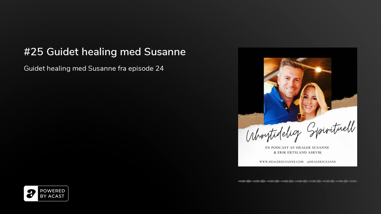 #25 Guidet healing med Susanne