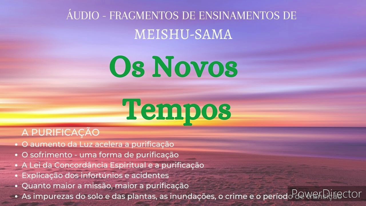 Fragmentos de Ensinamentos de Meishu-Sama - OS NOVOS TEMPOS -  A PURIFICAÇÃO