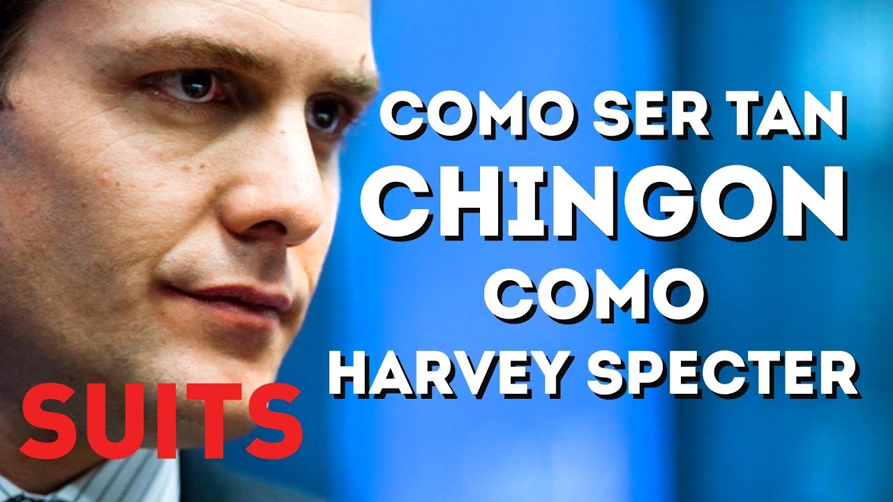 Un DON CHINGÓN como Harvey Specter | Suits: La Ley de los Audaces