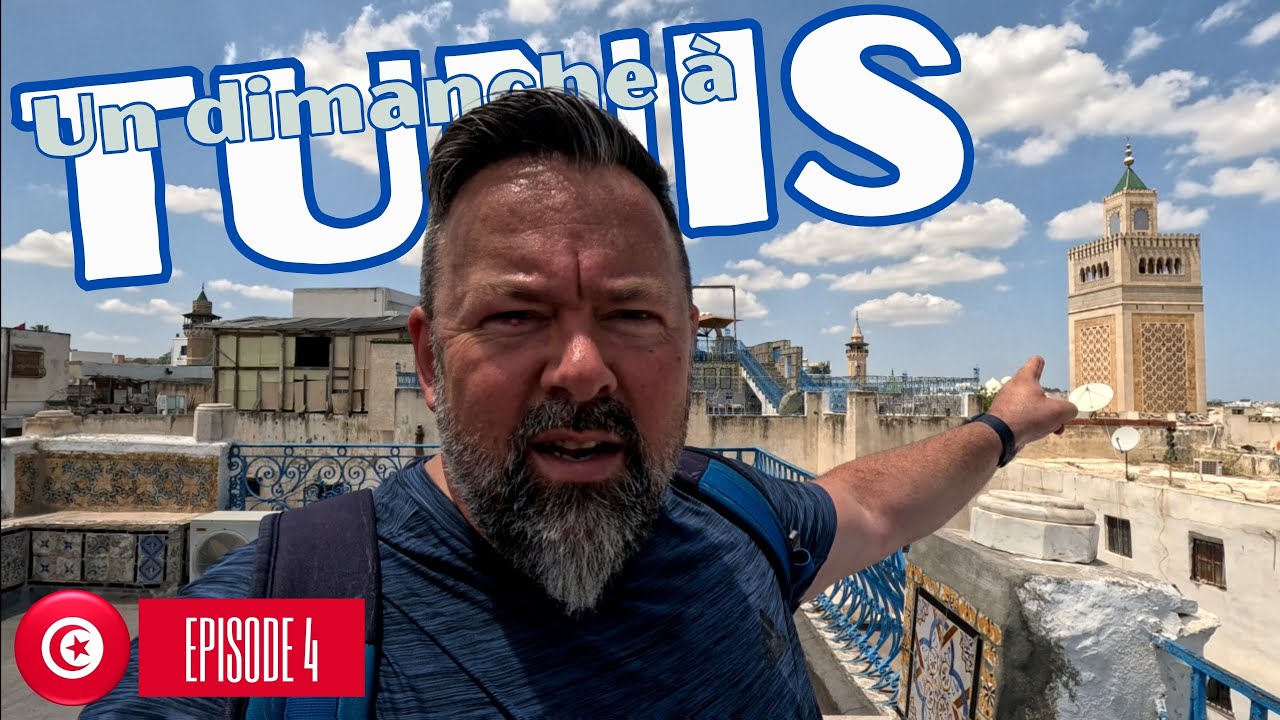 #04 - Un dimanche à TUNIS