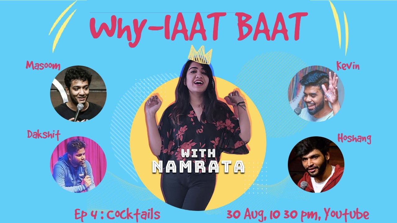 Why-iaat Baat with Namrata Ep 4 Cocktails ft. Masoom Rajwani Hoshang Maini Kevin Sam Dakshit Mathur