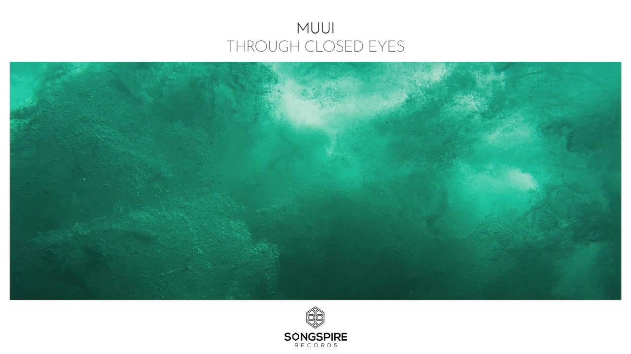 MUUI - Through Closed Eyes