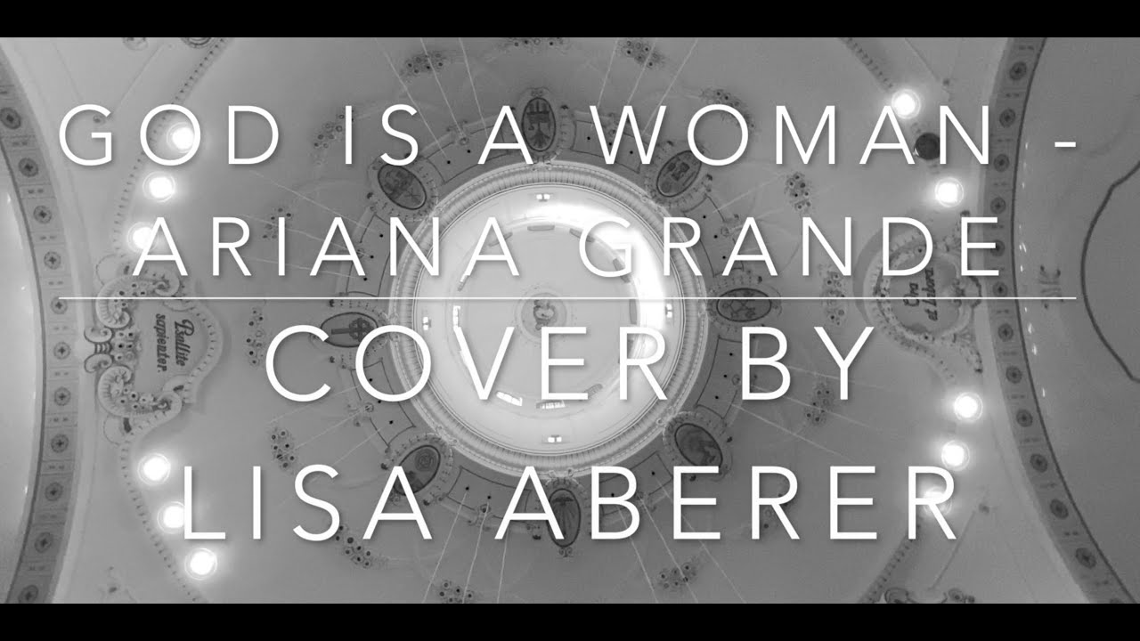 God is a woman - Ariana Grande (Acoustic Cover by Lisa Aberer