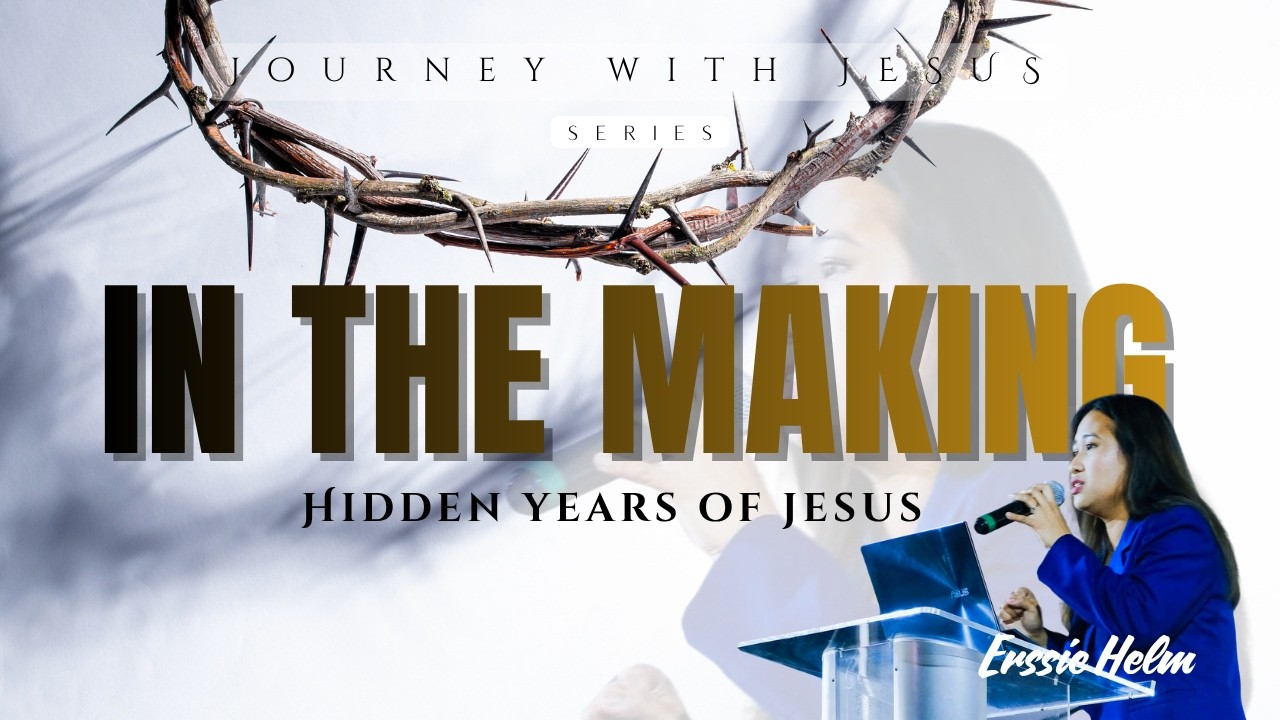In The Making ( Hidden Years of Jesus)