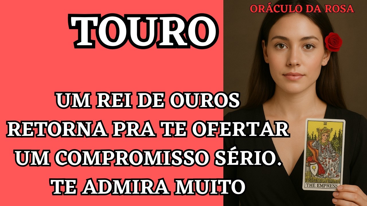 Touro - Um Rei de Ouros retorna pra te ofertar um compromisso sério. Te admira muito