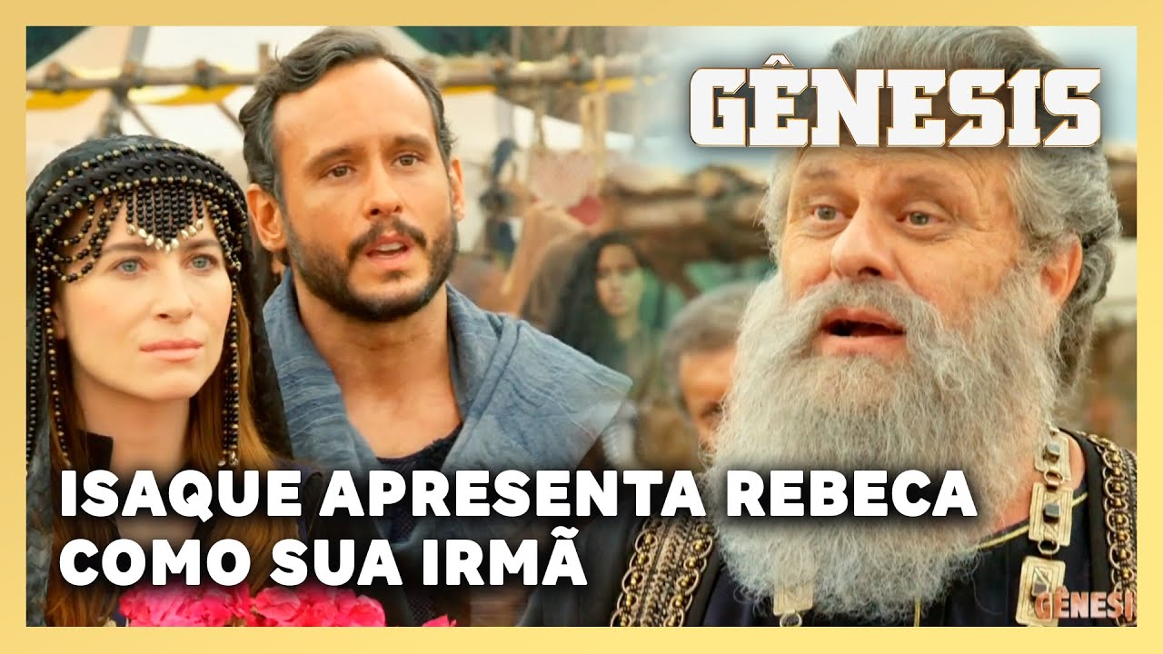NOVELA GÊNESIS: Isaque apresenta Rebeca como sua irmã para Abimeleque