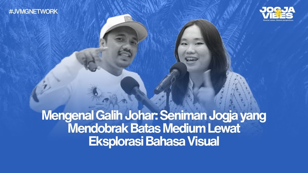 HOMETOWN VOICE - GALIH JOHAR | Seniman Jogja, Mendobrak Batas Medium Lewat Eksplorasi Bahasa Visual